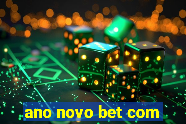 ano novo bet com